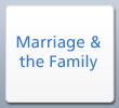 Marriage and the Family